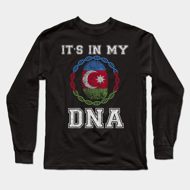 Azerbaijan  It's In My DNA - Gift for Azerbaijani From Azerbaijan Long Sleeve T-Shirt by Country Flags